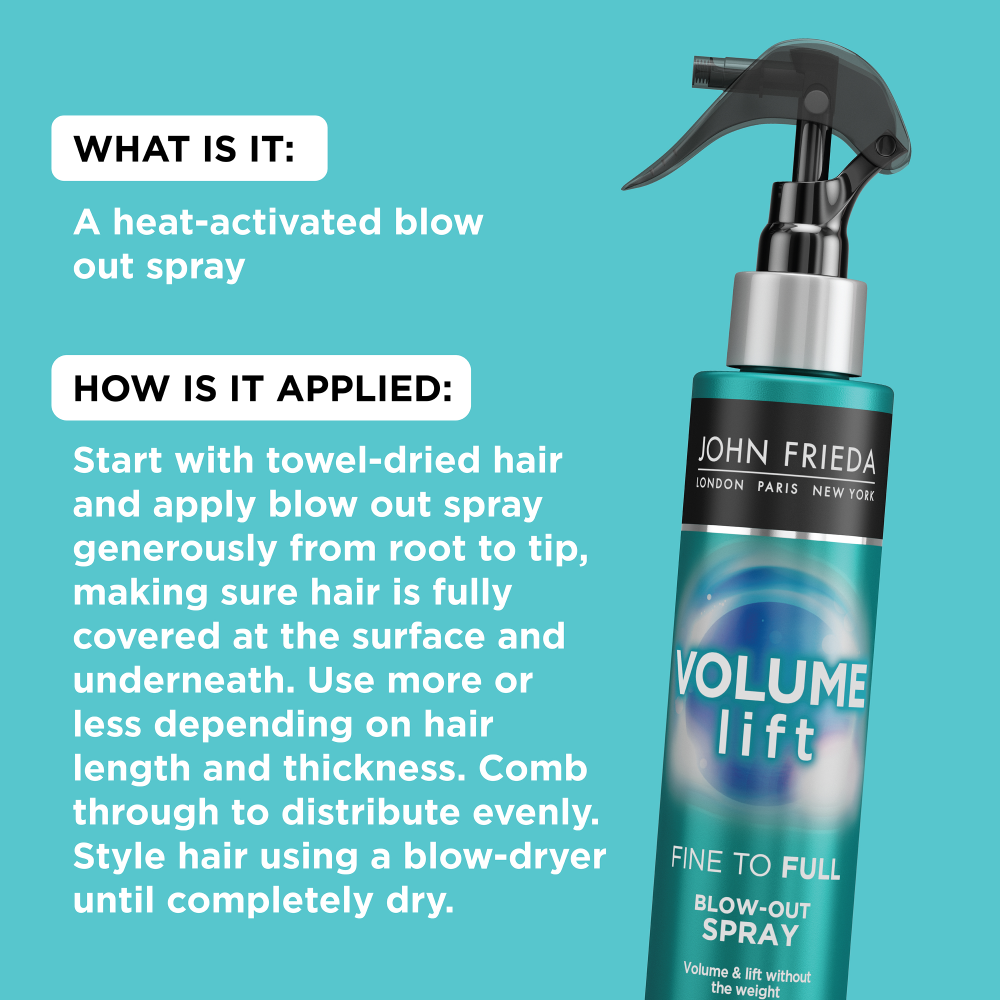 What is it: A heat activated blow out spray. How is it applied: Start with towel dried hair and apply blow out spray generously from root to top, making sure hair is fully covered at the surface and underneath. Use more or less depending on hair length and thickness. Comb through to distribute evenly. Style hair using a blow-dryer until completely dry.